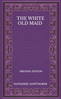 The White Old Maid - Original Edition