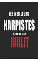 Les Meilleurs Harpistes sont nés en Juillet carnet de notes: Carnet de note pour les Harpistes nés en Juillet cadeaux pour un ami, une amie, un collègue ou un collègue, quelqu'un de la famille né en Juillet