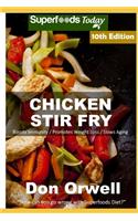 Chicken Stir Fry: Over 95 Quick & Easy Gluten Free Low Cholesterol Whole Foods Recipes full of Antioxidants & Phytochemicals