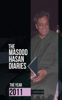 Masood Hasan Diaries: The Year 2011