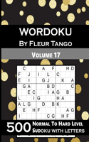 Wordoku by Fleur Tango Volume 17; 500 Normal to hard level sudoku with letters: Sudoku variant with letters instead of numbers