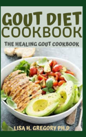 Gout Diet Cookbook: The Healing Gout Cookbook