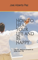 Heal your Life and Be Happy