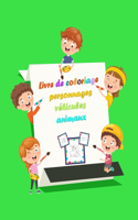 Livre de coloriage personnages véhicules animaux