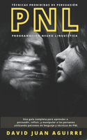 Técnicas Prohibidas de Persuasión PNL