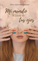Mi mundo a través de tus ojos