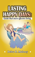 Lasting Happy Days