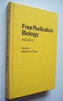 Free Radicals in Biology: v. 5