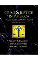 Crime and Justice in America--A Reader: Present Realities and Future Prospects