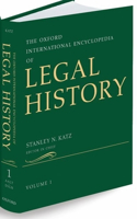 The Oxford International Encyclopedia of Legal History: 6 Volume-set