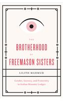 The Brotherhood of Freemason Sisters