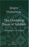 The The Liberating Power of Symbols Liberating Power of Symbols: Philosophical Essays