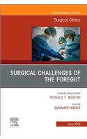 Surgical Challenges of the Foregut an Issue of Surgical Clinics