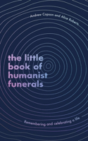 Little Book of Humanist Funerals