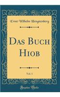 Das Buch Hiob, Vol. 1 (Classic Reprint)