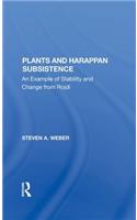 Plants and Harappan Subsistence