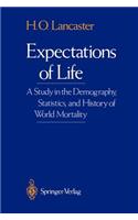 Expectations of Life: A Study in the Demography, Statistics, and History of World Mortality