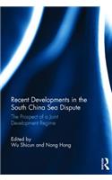 Recent Developments in the South China Sea Dispute: The Prospect of a Joint Development Regime