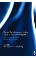 Recent Developments in the South China Sea Dispute