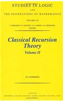 Classical Recursion Theory, Volume II: Volume 143
