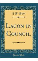 Lacon in Council (Classic Reprint)