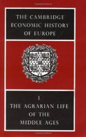 The Cambridge Economic History of Europe from the Decline of the Roman Empire: Volume 1, Agrarian Life of the Middle Ages: 001