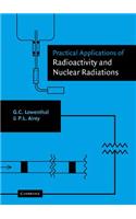 Practical Applications of Radioactivity and Nuclear Radiations