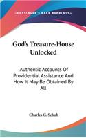 God's Treasure-House Unlocked