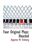 Four Original Plays