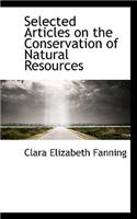 Selected Articles on the Conservation of Natural Resources