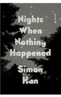Nights When Nothing Happened: A Novel
