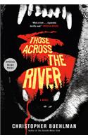Those Across the River