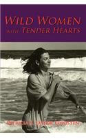Wild Women with Tender Hearts