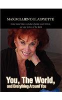 You, The World, and Everything Around You: United States Today. Art, Culture, People, Social, Political, and Legal Systems of Our World(English)