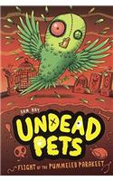 Flight of the Pummeled Parakeet: (06 Undead Pets)