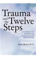Trauma and the Twelve Steps