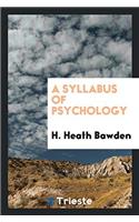 A SYLLABUS OF PSYCHOLOGY