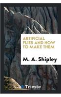 Artificial Flies and How to Make Them