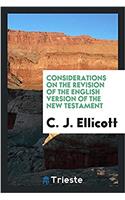 Considerations on the Revision of the English Version of the New Testament