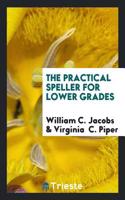 The Practical Speller for Lower Grades