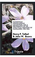 Smithsonian Miscellaneous Collections. 1313. A Bibliography of the Analytical Chemistry of Manganese, 1785-1900