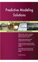 Predictive Modeling Solutions A Clear and Concise Reference