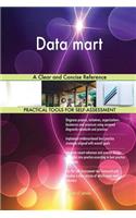 Data mart A Clear and Concise Reference