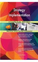 Strategy Implementation A Complete Guide - 2019 Edition