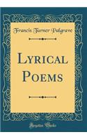 Lyrical Poems (Classic Reprint)