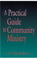 A Practical Guide to Community Ministry