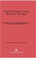 Psychotherapy Versus Behavior Therapy