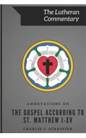 Annotations on The Gospel According to St. Matthew Chapters I-XV