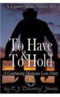 To Have & To Hold