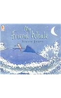 My Friend Whale